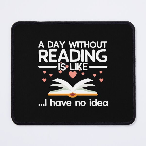 Item preview, A Day Without Reading For Book Lovers designed and sold by RosaliaAmber.