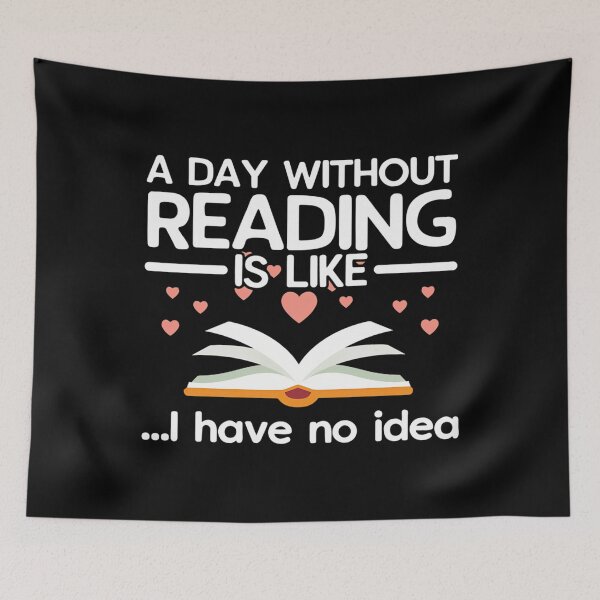 Item preview, A Day Without Reading For Book Lovers designed and sold by RosaliaAmber.