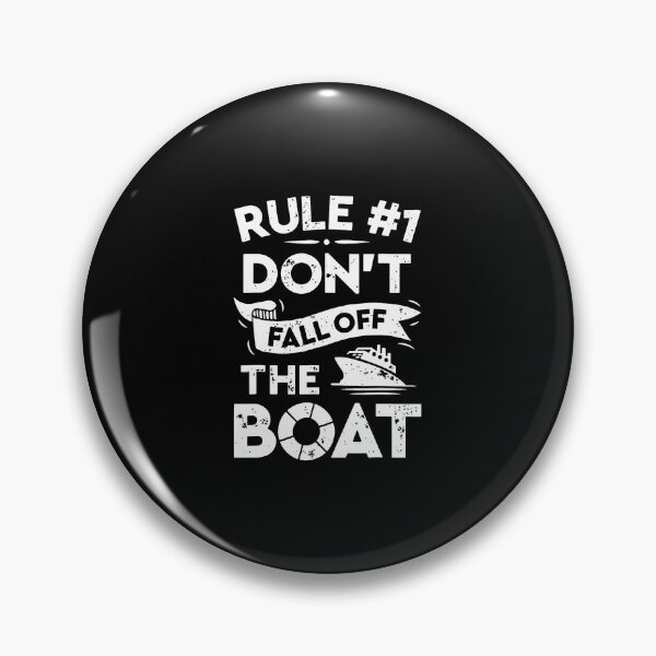 Item preview, Rule Number 1 Don't Fall Off The Boat Cruise Ship designed and sold by ClaraTeresa1.