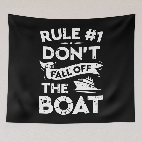 Item preview, Rule Number 1 Don't Fall Off The Boat Cruise Ship designed and sold by ClaraTeresa1.