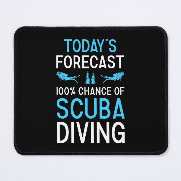 Item preview, Scuba Diver Today's Forecast Scuba Diving designed and sold by ClaraTeresa1.