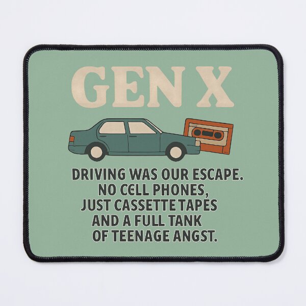 Item preview, Gen X -Driving Was Our Escape designed and sold by Dan Farsaci.