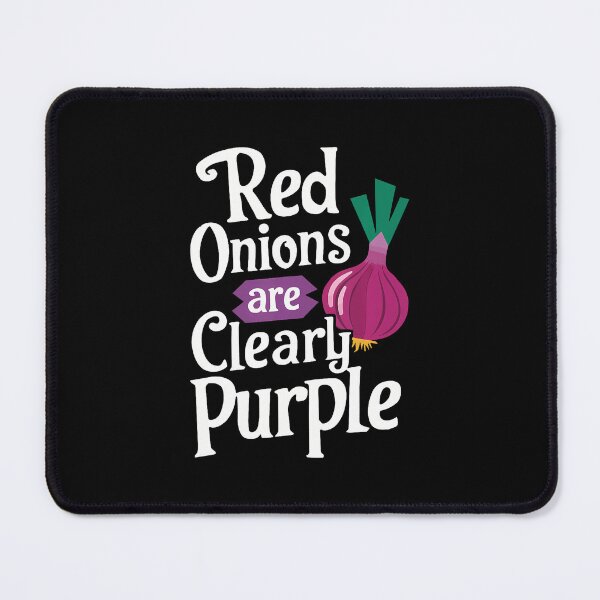 Item preview, Red Onions Are Clearly Purple designed and sold by JenniferJanice.