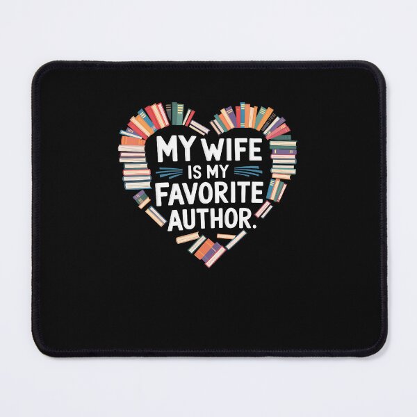 Item preview, My Wife Is My Favorite Author Apparel Saying Valentine Quote designed and sold by SarahLeanne1.