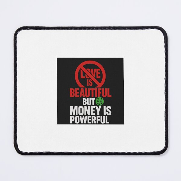 Item preview, Love Is Beautiful But Money Is Powerful | Attitude Quote Design designed and sold by ECHOWAVEART.
