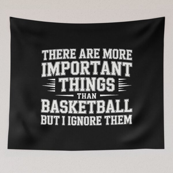 Item preview, I Ignore Things More Important Than Basketball - designed and sold by CarmelaConstan.