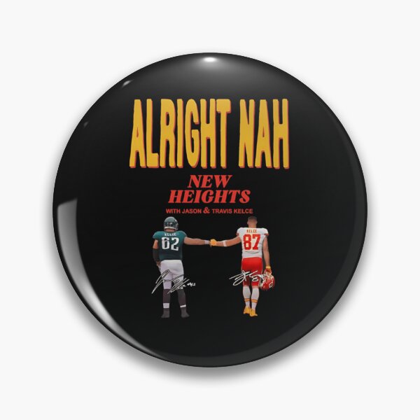 Item preview, Travis Kelce And Jason Kelce Alright Nah designed and sold by AnMobbs.