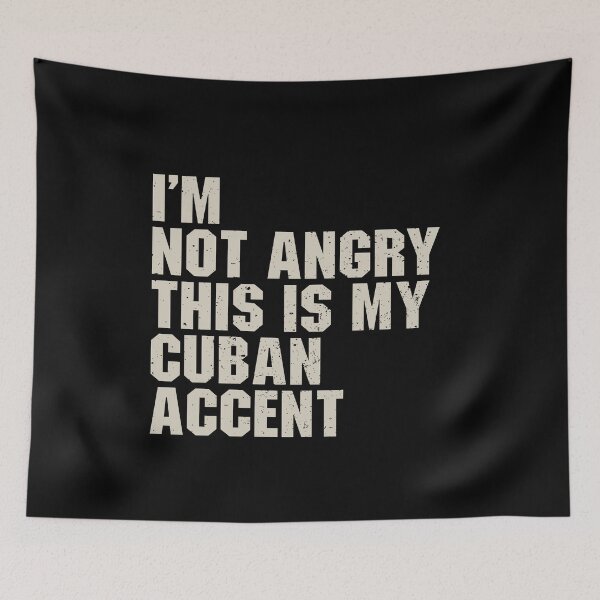 Item preview, I'm Not Angry, This Is My Cuban Accent - Funny Cuba Accent designed and sold by zenicafariana.