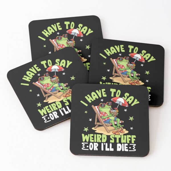 Item preview, I Have To Say Weird Stuff Or I'Ll Die Funny Frog Meme designed and sold by TerriMichelle.
