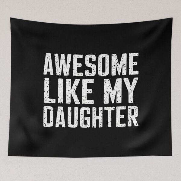 Item preview, Awesome Like My Daughter Men Funny Fathers Day Daddy designed and sold by DesireeAngela1.
