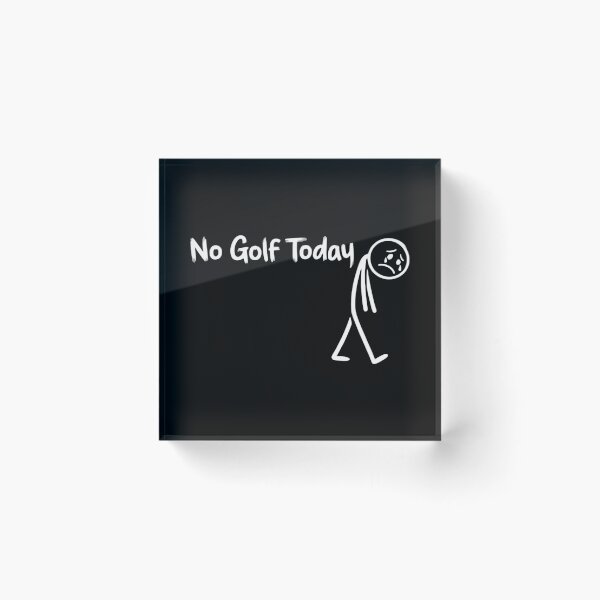 Item preview, No Golf Today Because the Greens Are on Strike designed and sold by HumansStuck12.
