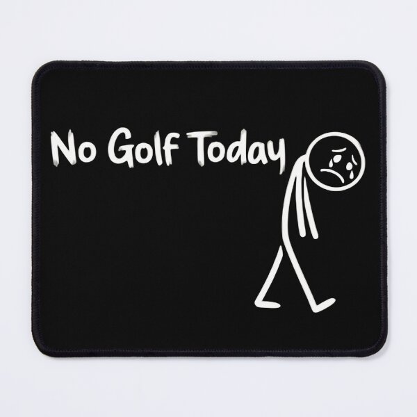Item preview, No Golf Today Because the Greens Are on Strike designed and sold by HumansStuck12.