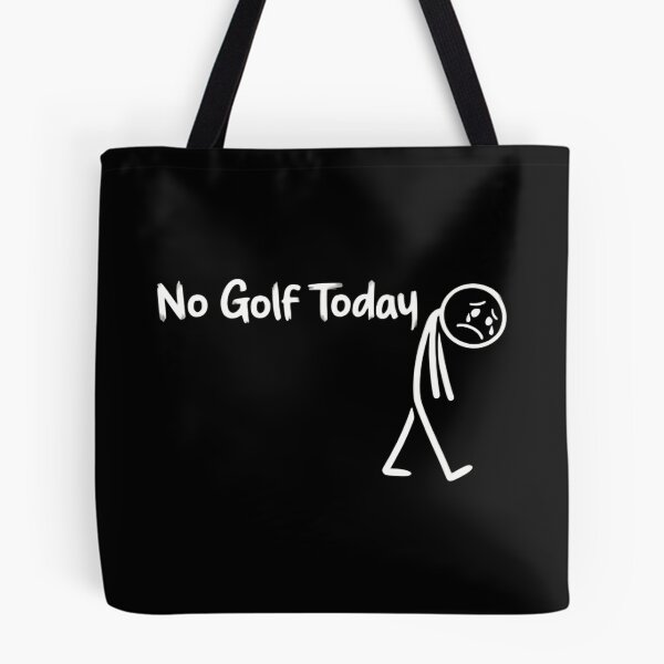 Item preview, No Golf Today Because the Greens Are on Strike designed and sold by HumansStuck12.