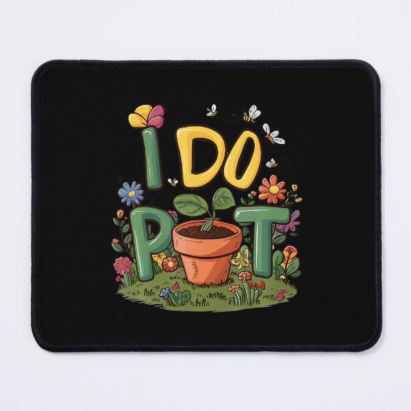 Item preview, I Do Pot Garden Funny Gardening For Plant Lovers designed and sold by TerriMichelle.