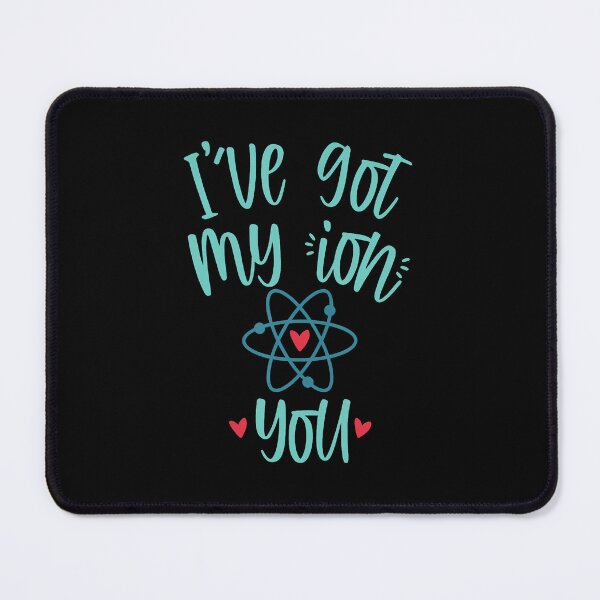 Item preview, Ive Got My Ion You Funny Chemistry Valentine designed and sold by BeulahJoseph.