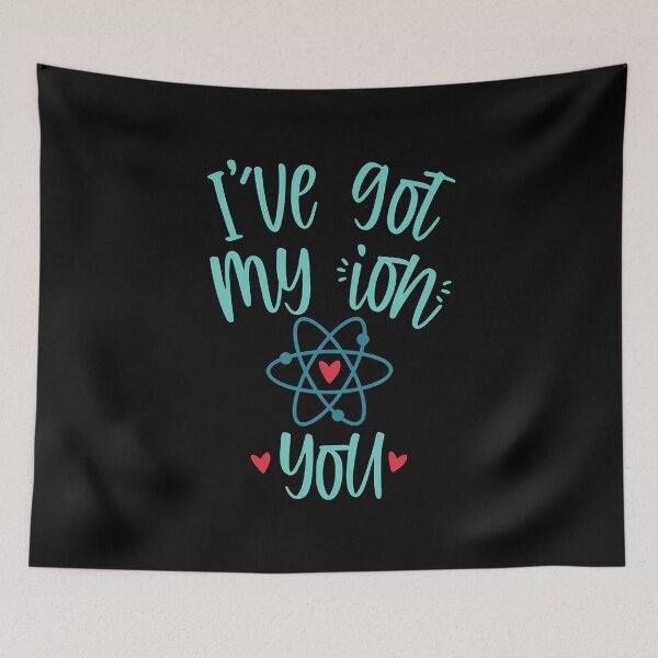 Item preview, Ive Got My Ion You Funny Chemistry Valentine designed and sold by BeulahJoseph.