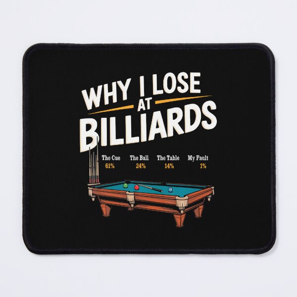 Item preview, Why I Lose At Billiards Pool Player Billiard Snooker Funny designed and sold by KarlaLeanne.