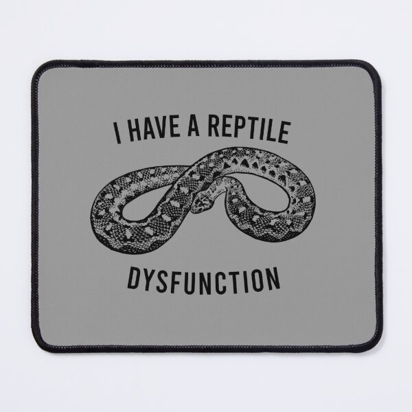 Item preview, I Have A Reptile Dysfunction - Funny Snake Pun designed and sold by mazenyverxa.