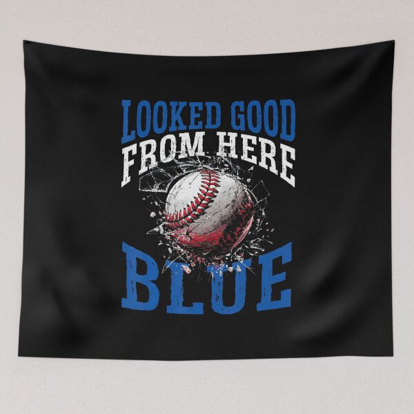 Artikelvorschau, Sah von hier gut aus Blau - Baseball entworfen und verkauft von BeulahJoseph.
