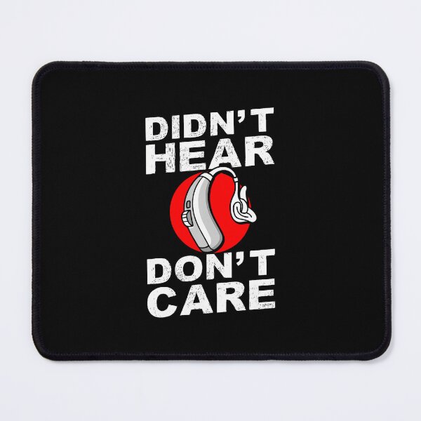Item preview, Didnt Hear Dont Care Hearing Aids designed and sold by LavetaCatherine.