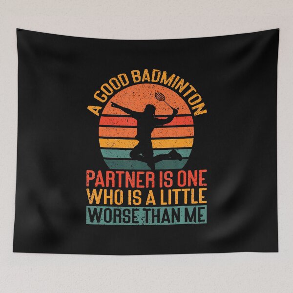 Item preview, A Good Badminton Partner Is A Little Worse Than Me Badminton designed and sold by PatriciaKelsey.