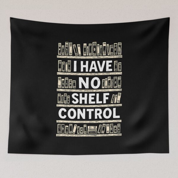 Item preview, Funny Book Lover Reading Humor No Shelf Control Reader designed and sold by PatriciaKelsey.