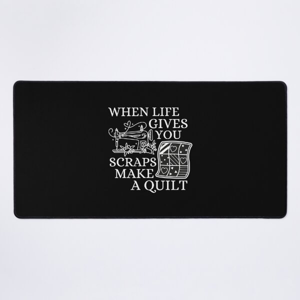 Item preview, When Life Gives You Scraps Make A Quilt - Funny Quilter designed and sold by LavetaCatherine.