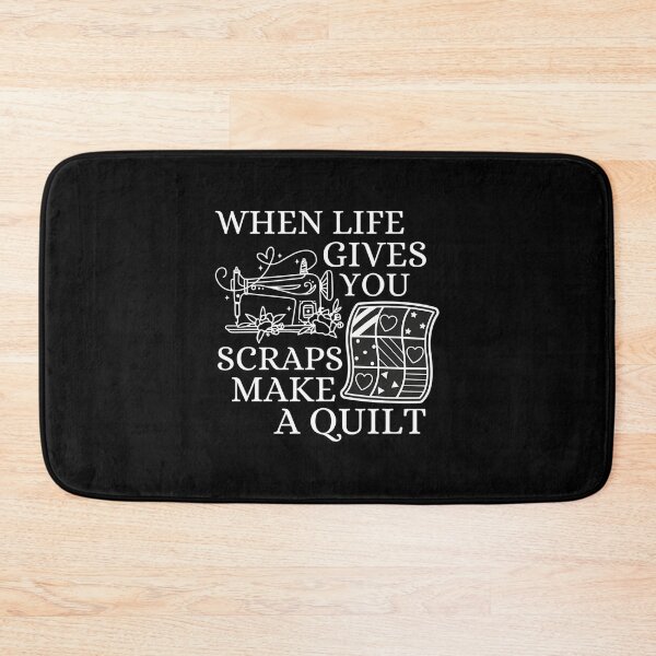 Item preview, When Life Gives You Scraps Make A Quilt - Funny Quilter designed and sold by LavetaCatherine.