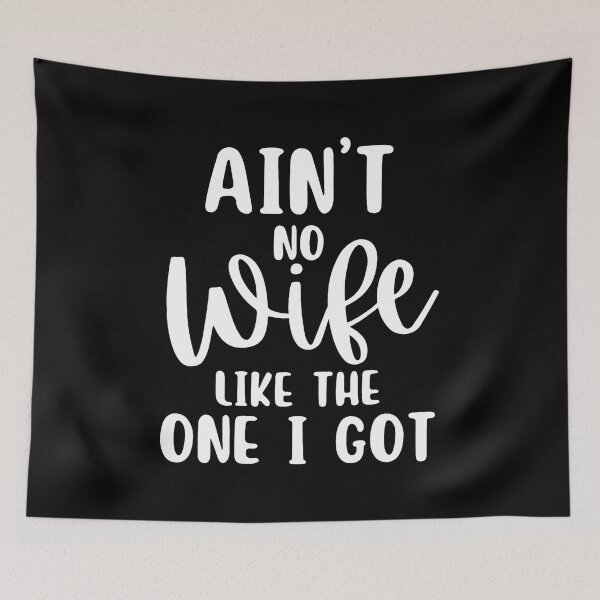 Item preview, Ain't No Wife Like The One I Got Family Reunion designed and sold by LavetaCatherine.