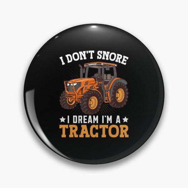 Item preview, I Dont Snore I Dream Im A Tractor designed and sold by PatriciaKelsey.