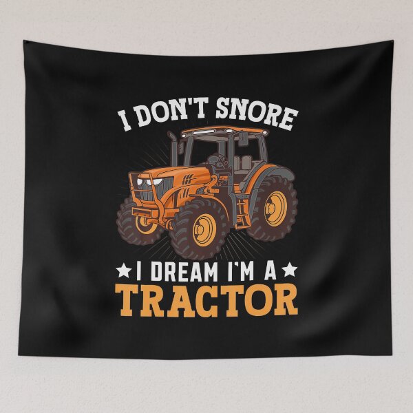 Item preview, I Dont Snore I Dream Im A Tractor designed and sold by PatriciaKelsey.