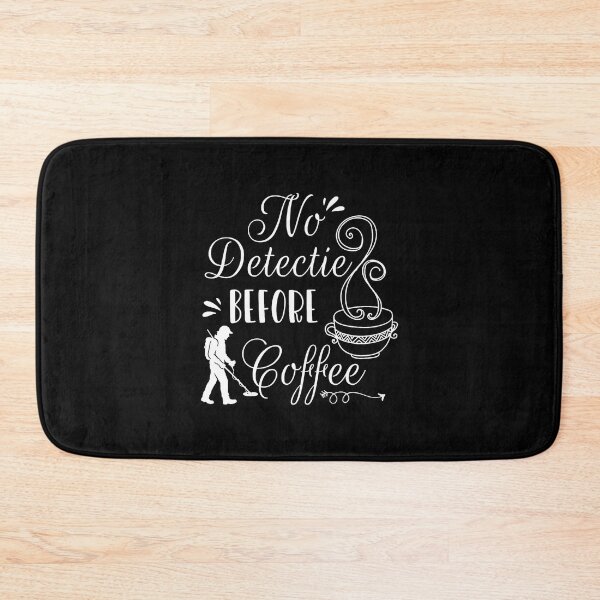 Item preview, No Detectie Before Coffee Dirt Fishing 	 Detector designed and sold by ChantelNicole.
