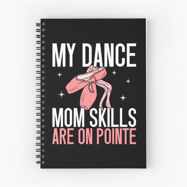 Item preview, My Dance Mom Skills Are On Pointe Dance Mom designed and sold by DeannaAntoin.
