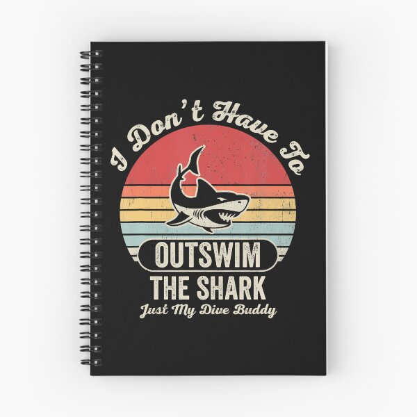 Item preview, I Don't Have To Outswim The Shark Just My Dive Buddy designed and sold by ChantelNicole.