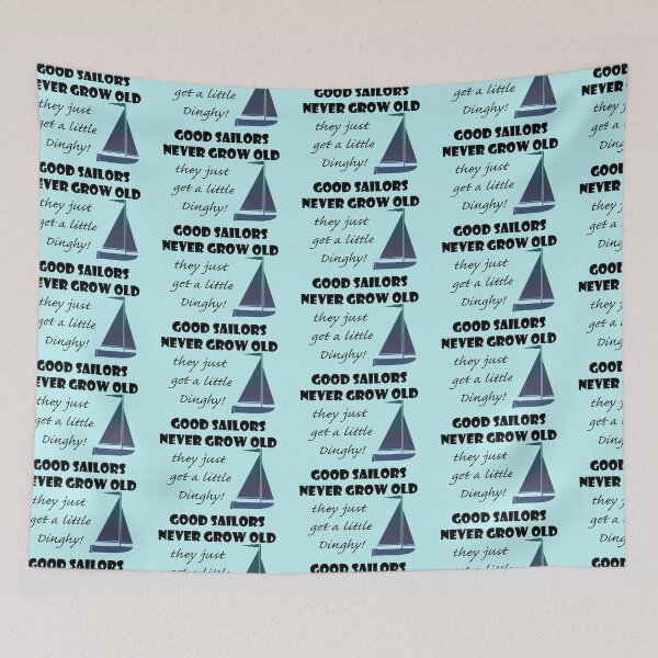 Item preview, Good Sailors Never Grow Old, they just get a little Dinghy! designed and sold by ckeenart.