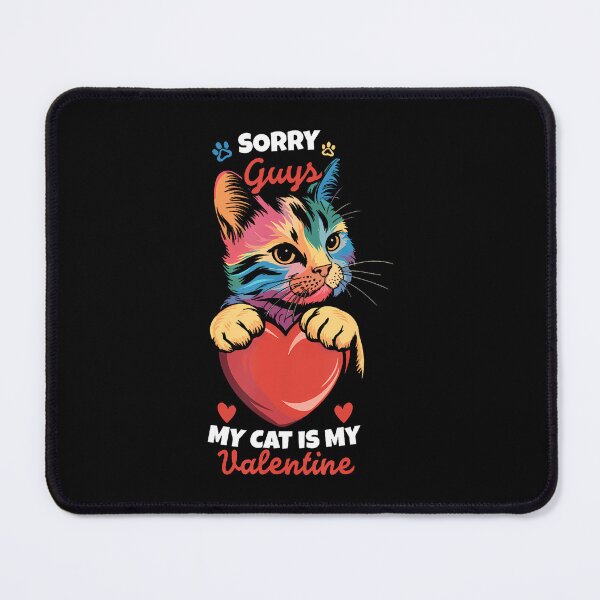Item preview, Valentine's Cat Lover Sorry Guys My Cat Is My Valentine designed and sold by KristyCharleen.