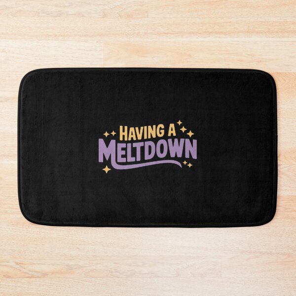 Item preview, Having a Meltdown Having a Meltdown Quote designed and sold by HardcoreTour.