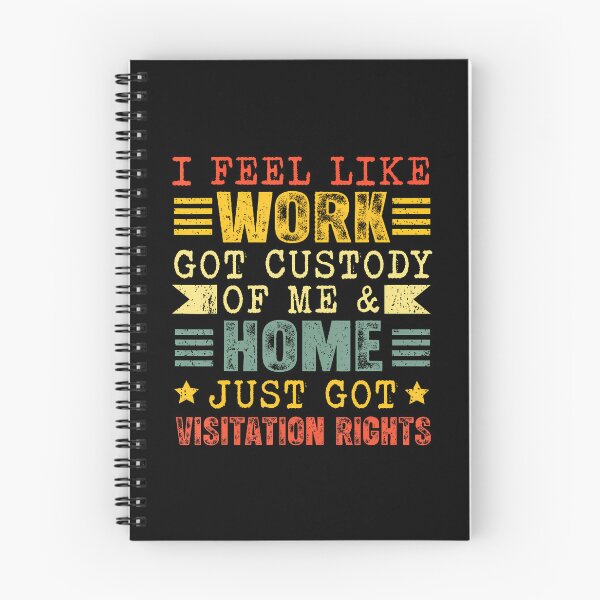 Item preview, Retro Vintage I Feel Like Work Got Custody Of Me Funny Humor designed and sold by JanisPenelope.