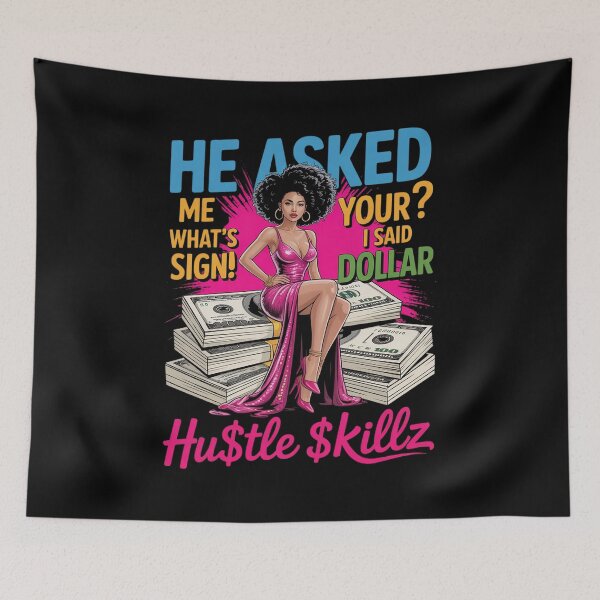 Item preview, He Asked me What;s You Sign I Said Dollar Melanin Queen designed and sold by HardcoreTour.