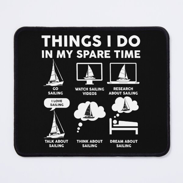 Item preview, Things I Do In My Spare Time Sailing - Sailboat Lover designed and sold by LounisArt.