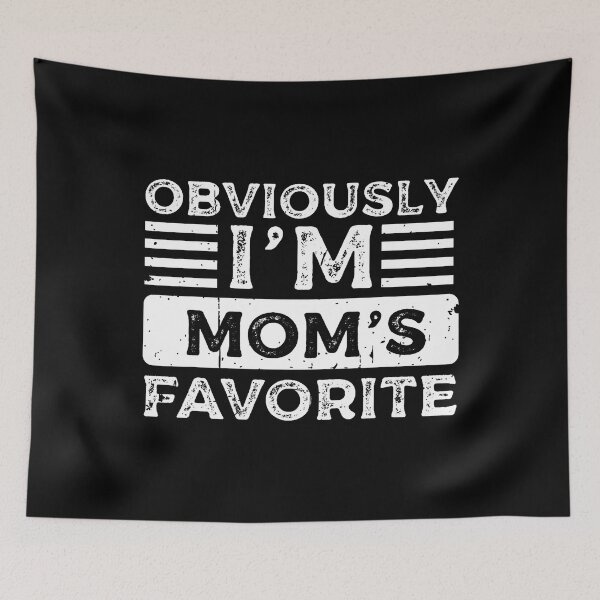 Item preview, Funny Moms Favorite Obviously I'M Mom's Favorite designed and sold by JanisPenelope.