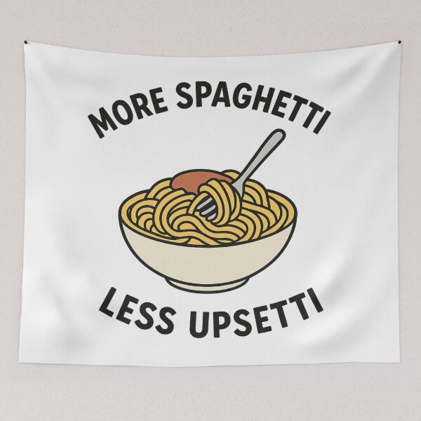 Item preview, MORE SPAGHETTI LESS UPSETTI designed and sold by DomGDesign.