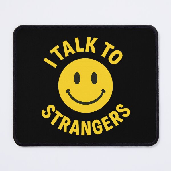 Item preview, I Talk to Strangers Smiley Face designed and sold by getpressedshirt.