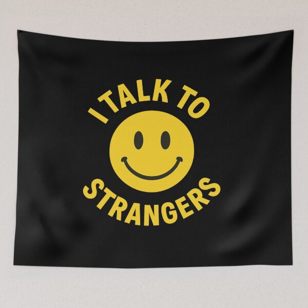 Item preview, I Talk to Strangers Smiley Face designed and sold by getpressedshirt.