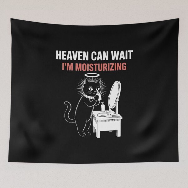 Item preview, Heaven CAN Wait, I'm MOISTURIZING designed and sold by ToggleBet.