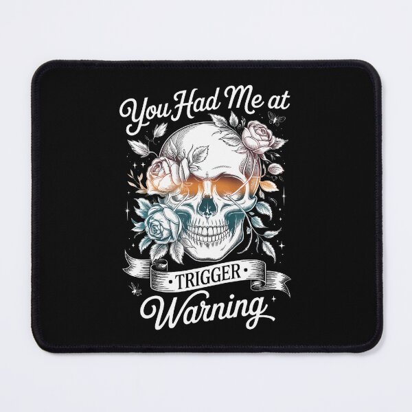 Item preview, You Had Me At Trigger Warning designed and sold by ToriKarla.
