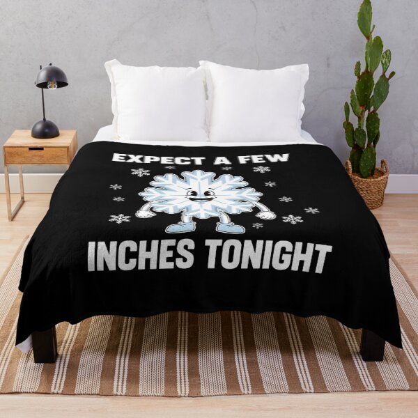Item preview, Expect A Few Inches Tonight Funny Snow Inappropriate Meme designed and sold by BakeryDozen.