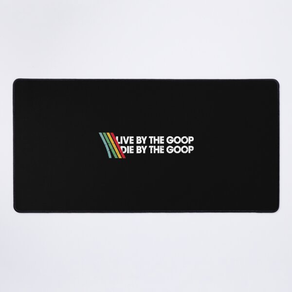 Item preview, Live By The Goop Die By The Goop designed and sold by Elenafatulla.