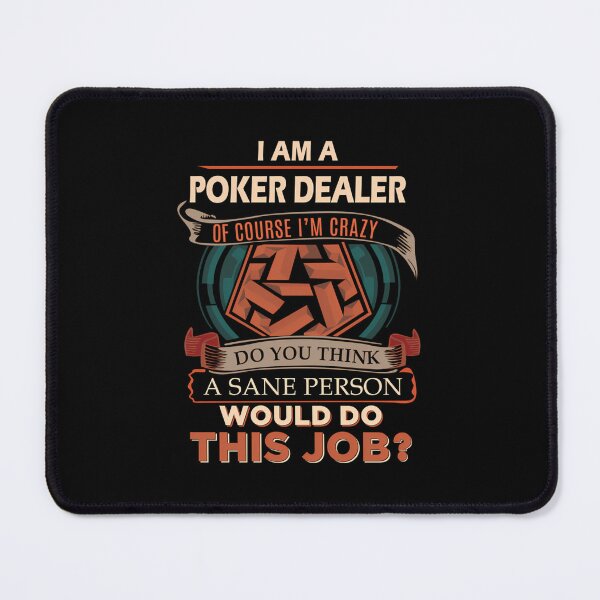 Item preview, Poker Dealer - Sane Person Item designed and sold by DeannaAntoin.