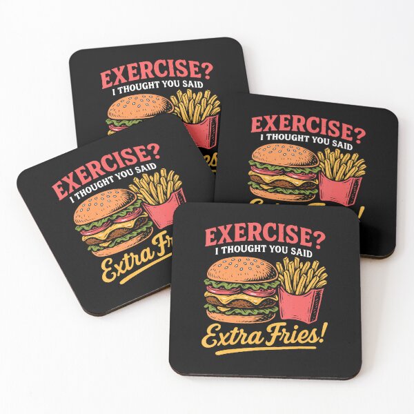Item preview, Exercise I Thought You Said Extra Fries Fast Food Lovers designed and sold by LynneMarisa.